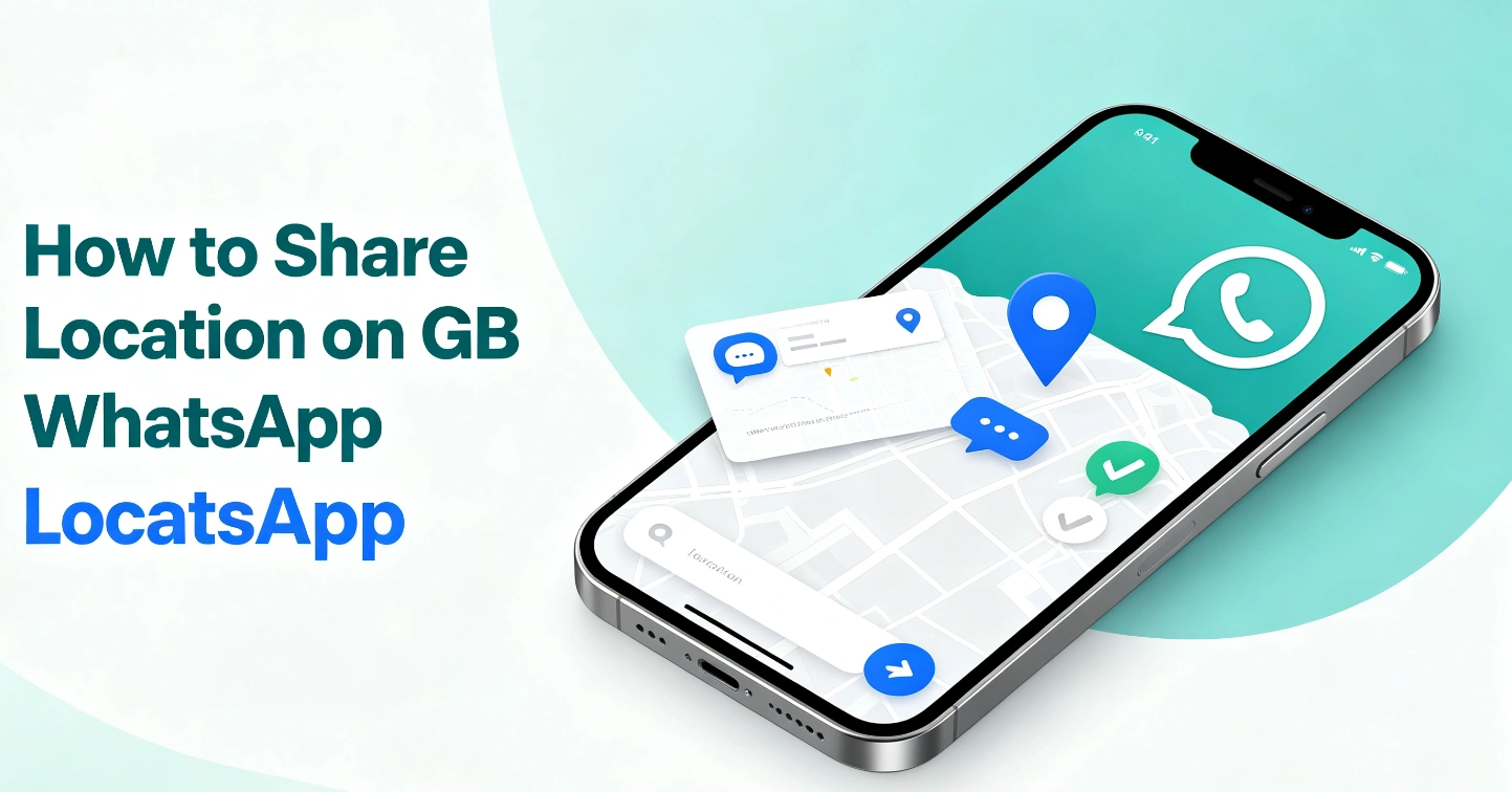 How to Share Location on GB WhatsApp (Live Location Guide)
